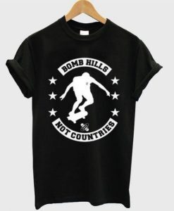 Bomb Hills Not Countries T-shirt AI