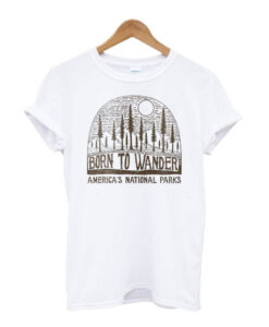 Born To Wander Our National t shirt AI