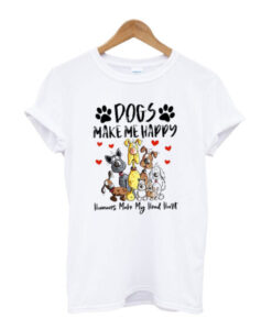 Dogs Make Me Happy Humans Make My Heat hurt t shirt AI