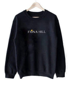 Fiona Hill Is a Queen sweatshirt AI