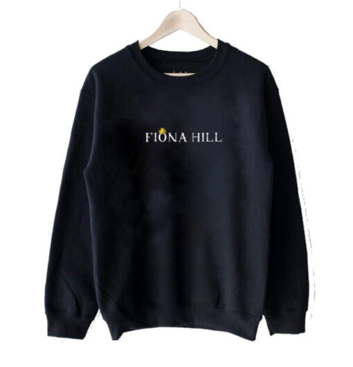 Fiona Hill Is a Queen sweatshirt AI