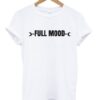 Full Mood T-shirt AI