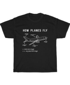 How Planes Fly T-Shirt AI