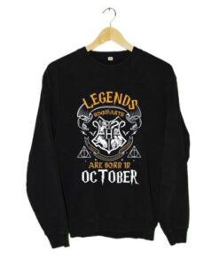 Legends Are Born In October Sweatshirt AI