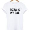 Pizza is my bae t shirt AI