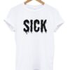 Sick Dripping Font T-Shirt AI