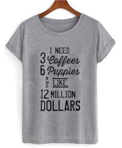 1 need 3 coffees t shirt AI