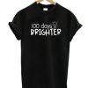 100 days brighter T Shirt AI