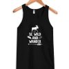 Be Wild And Wander Tank Top AI