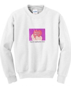 Hug Me Heart sweatshirt AI