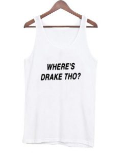 where’s drake tho tanktop AI