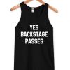 yes backstage passes Tank Top AI