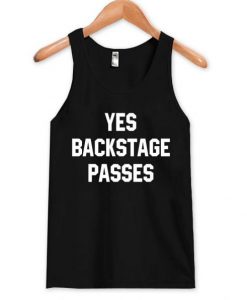 yes backstage passes Tank Top AI