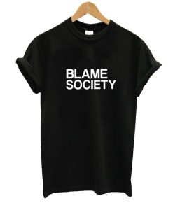 Blame Society Hip Hop t-shirt AI