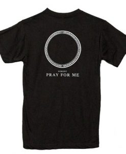 Nobody Pray For Me T-Shirt back AI