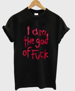 i am the god of fuck tshirt AI