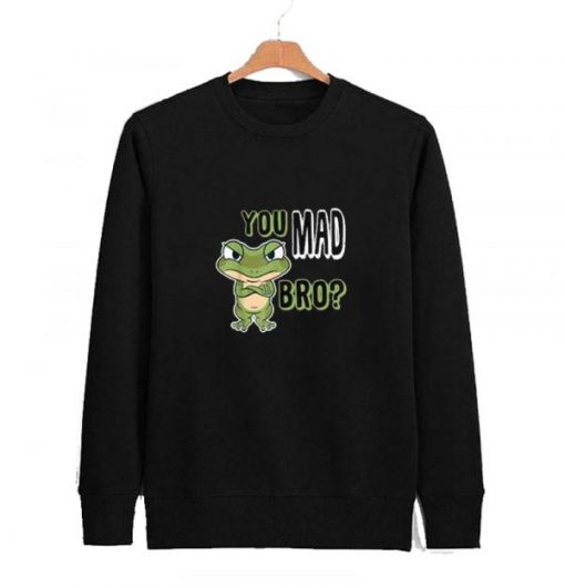 Frog statement You Mad Bro sweatshirt AI