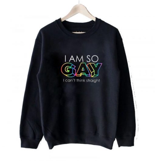 Iam So Gay Lettering sweatshirt AI