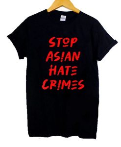 Stop Asian Hate Crimes T Shirt AI