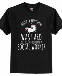 Being A Unicorn Was Hard T-Shirt AI