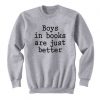 Boys In Books Are Just Better Sweatshirt AI