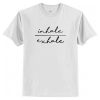 Inhale & Exhale T-Shirt AI