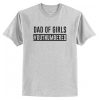 Dad Of Girls Outnumbered T-Shirt AI