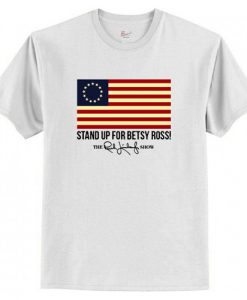 Rush Limbaugh Stand Up For Betsy Ross Flag T-Shirt AI