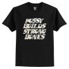 Pussy Builds Strong Bones T-Shirt AI