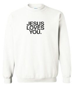 Jesus loves you Sweatshirt AI