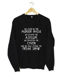 We Lived in the Murder House American Horror Story Sweatshirt AI