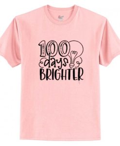 100 days brighter Trending Funny T-Shirt AI