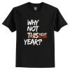 Why Not This Year Cleveland Football graphic T-Shirt AI