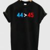 44 45 Obama Is Better Than Trump T Shirt AI