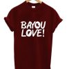 Bayou Love! T-Shirt AI