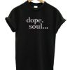 Dope Soul T-Shirt AI