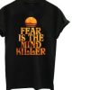 Fear is the Mind-Killer T-Shirt AI