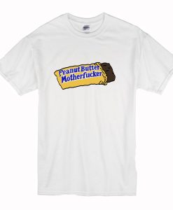 Peanut Butter Motherfucker T Shirt-AI