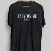 Adele Easy On Me T-Shirt AI