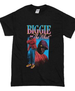 Biggie The What T Shirt AI