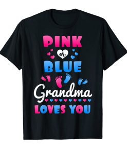 Pink Or Blue Grandma Loves You T-Shirt AI