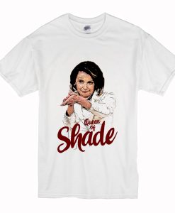 Wuen Of Shade Nancy Pelosi T Shirt AI