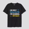 I’m not procrastinating I’m doing side quests T Shirt AI