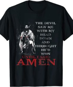 The Devil Saw Me With My Head Down Thought He’d Won T-Shirt AI