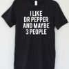 I Like Dr Pepper T-Shirt AI