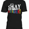 It’s Okay Different T-shirt AI