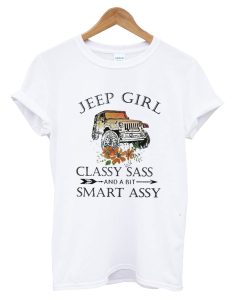 Jeep Girl Classy Sassy And A Bit Smart Assy T-Shirt AI