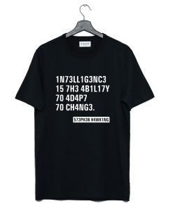 Intelligence Stephen Hawking Quotes T-Shirt AI