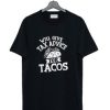 Will Give Tax Advice For Tacos Daily T-Shirt AI
