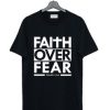 Faith Over Fear T-Shirt AI